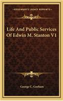 Life And Public Services Of Edwin M. Stanton V1