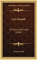 Lex Orandi: Or Prayer and Creed (1904)