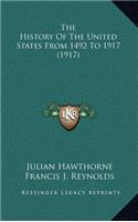 The History Of The United States From 1492 To 1917 (1917)