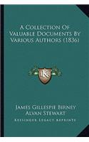 A Collection Of Valuable Documents By Various Authors (1836)