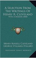 A Selection from the Writings of Henry R. Cleveland: With a Memoir (1844)