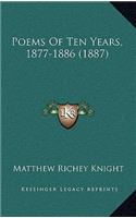 Poems Of Ten Years, 1877-1886 (1887)