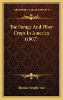Forage and Fiber Crops in America (1907)
