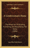 A Gentlewoman's Home