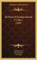 The Works Of Jonathan Edwards V2, Part 1 (1839)