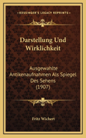 Darstellung Und Wirklichkeit: Ausgewahlte Antikenaufnahmen ALS Spiegel Des Sehens (1907)