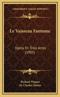 Le Vaisseau Fantome