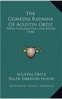 The Comedia Radiana Of Agustin Ortiz