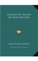 Healing By Angels Or Deva Helpers