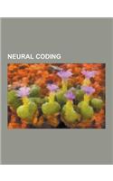 Neural Coding: Action Potential, Central Pattern Generator, Correlation Coding, Didactic Organisation, Efficient Coding Hypothesis, G