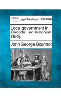 Local Government in Canada: An Historical Study.