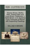 Eleanor Brown, Bertha Allen, Edward Allen and Louis Brown, Petitioners, V. Adele Brown. U.S. Supreme Court Transcript of Record with Supporting Pleadings