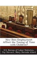 How Does Employment Affect the Timing of Time with Children?: (English)