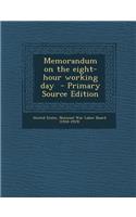 Memorandum on the Eight-Hour Working Day: (English)