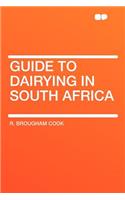 Guide to Dairying in South Africa