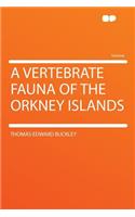 A Vertebrate Fauna of the Orkney Islands