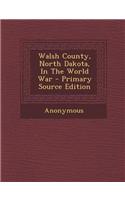 Walsh County, North Dakota, in the World War