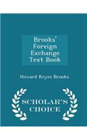 Brooks' Foreign Exchange Text Book - Scholar's Choice Edition