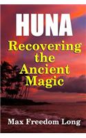 Huna, Recovering the Ancient Magic: (English)