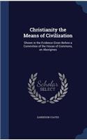 Christianity the Means of Civilization