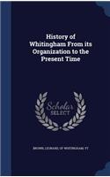 History of Whitingham From its Organization to the Present Time