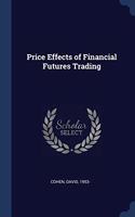 PRICE EFFECTS OF FINANCIAL FUTURES TRADI