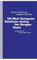 Us-West European Relations During the Reagan Years