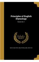 Principles of English Etymology; Volume Ser. 1