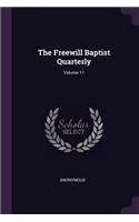 The Freewill Baptist Quarterly; Volume 11