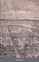 The Rebels of Frederick County
