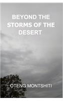 beyond the storms of the desert