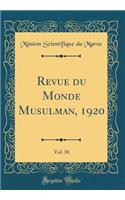 Revue Du Monde Musulman, 1920, Vol. 38 (Classic Reprint)
