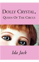 Dolly Crystal, Queen of the Circus: (English)