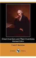 Great Inventors and Their Inventions (Illustrated Edition) (Dodo Press)
