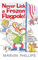 Never Lick A Frozen Flagpole!