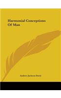 Harmonial Conceptions Of Man: (English)