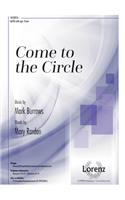 Come to the Circle