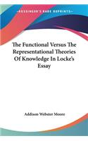 Functional Versus The Representational Theories Of Knowledge In Locke's Essay