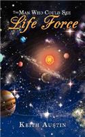 The Man Who Could See the Life Force: (English)