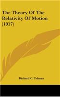 The Theory Of The Relativity Of Motion (1917)