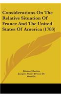Considerations On The Relative Situation Of France And The United States Of America (1783)