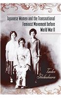 Japanese Women and the Transnational Feminist Movement before World War II