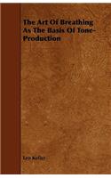 Art Of Breathing As The Basis Of Tone-Production