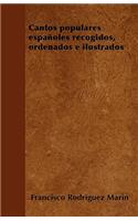 Cantos populares españoles recogidos, ordenados e ilustrados