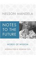 Notes to the Future: Words of Wisdom