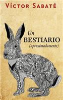 Un bestiario (aproximadamente)