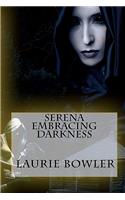 Serena Embracing Darkness: (English)