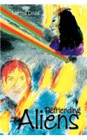 Befriending Aliens