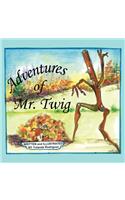 Adventures of Mr. Twig