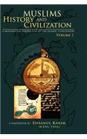 Muslims History And Civilization vol 1